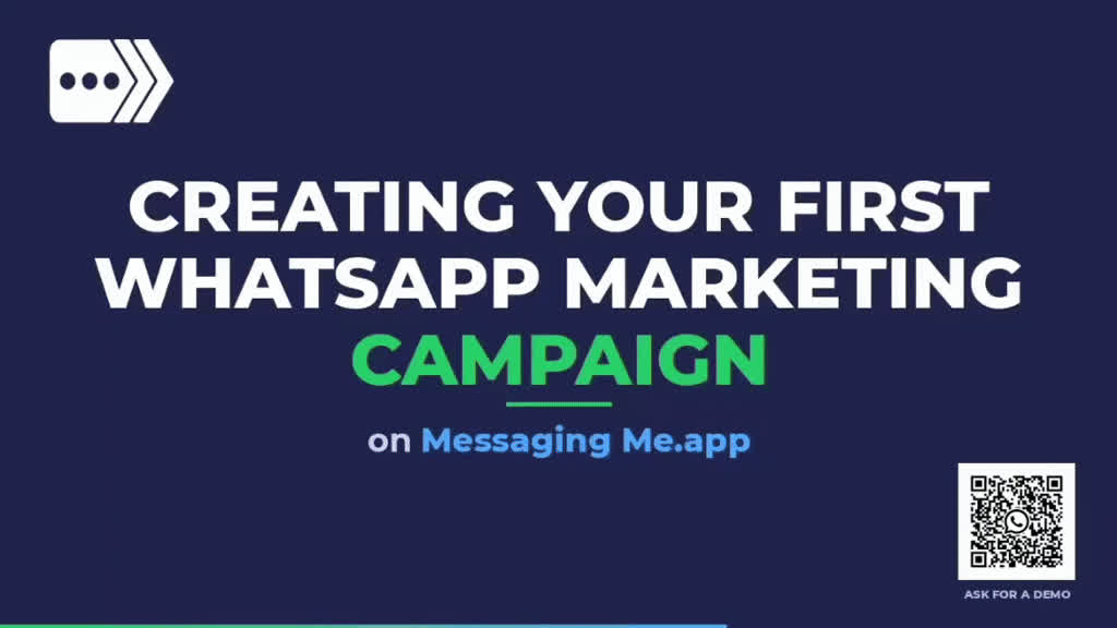 How to Launch Your First WhatsApp Campaign with Messaging Me